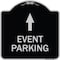 Signmission Event Parking Only With Up Arrow Heavy-Gauge Aluminum Architectural Sign, 18" x 18", BS-1818-24067 A-DES-BS-1818-24067 - alternate 1